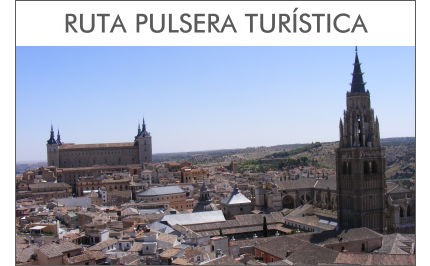 Ruta Pulsera Turística en Toledo