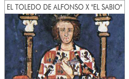 Visita Guiada Toledo - El Toledo de Alfonso X El Sabio